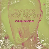 Chunkee — Back On You — обложка